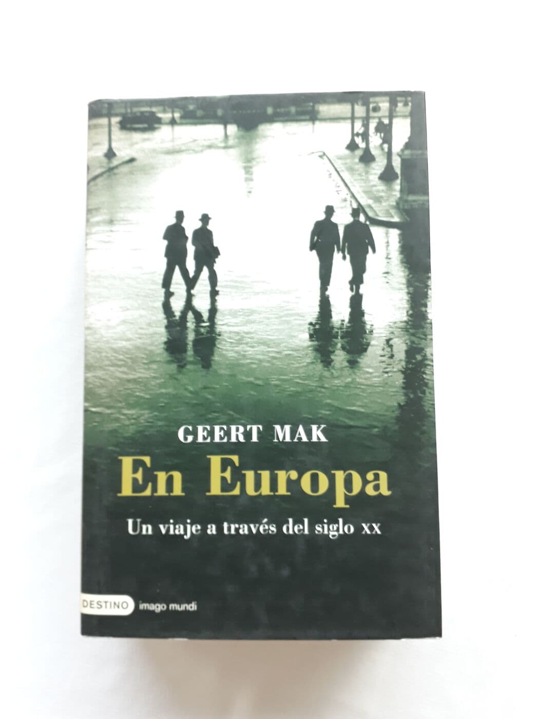 En Europa. Un viaje a través del siglo XX — Geert Mak, libro usado