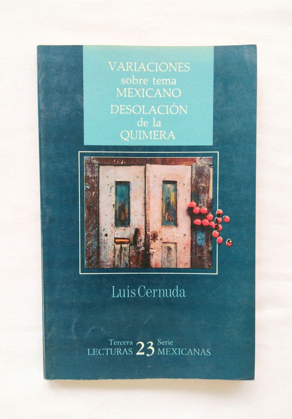 Variaciones sobre tema mexicano. Desolación de la quimera — Luis Cerna, libro usado