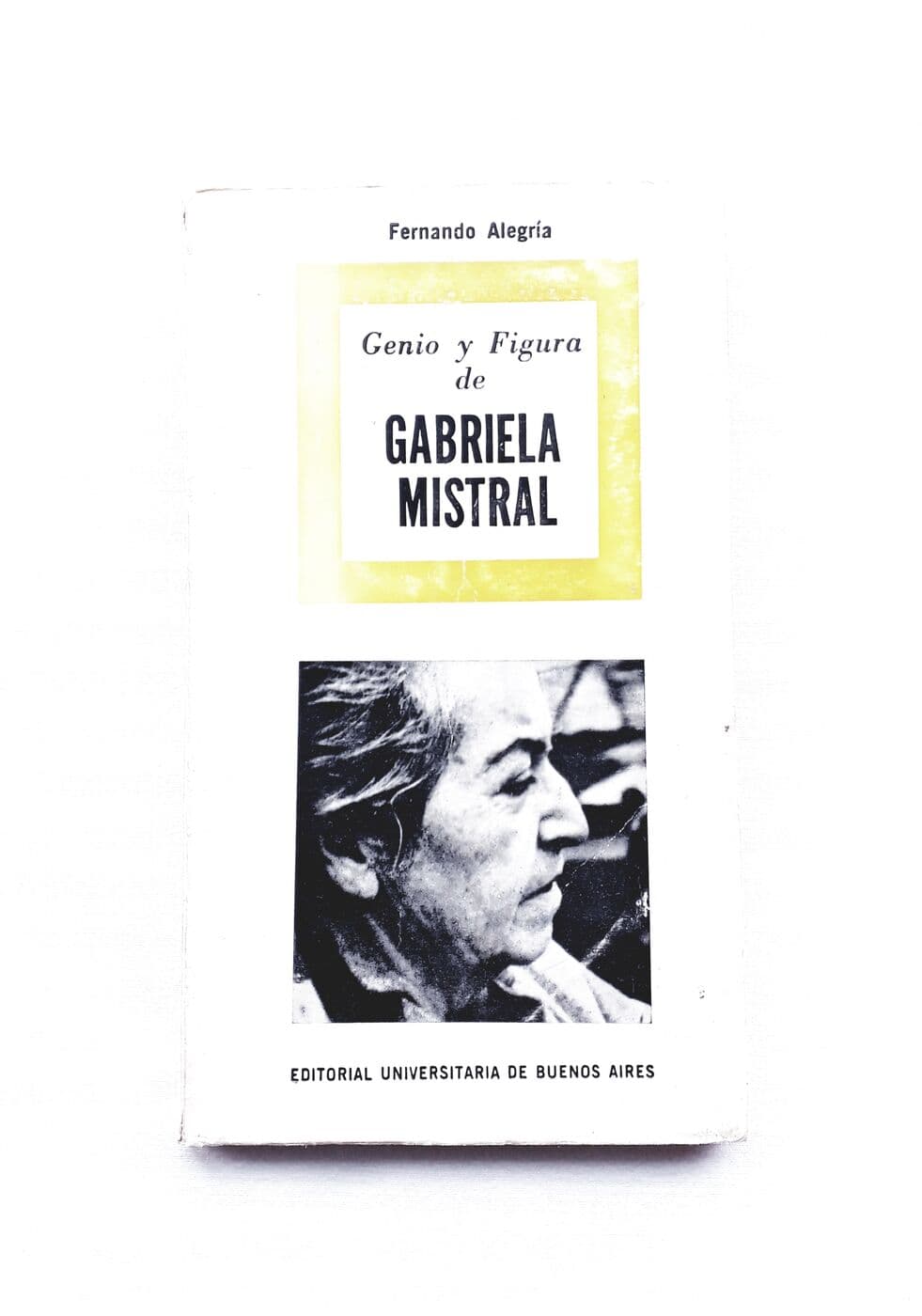 Genio y figura de Gabriela Mistral — Fernando Alegría, libro usado