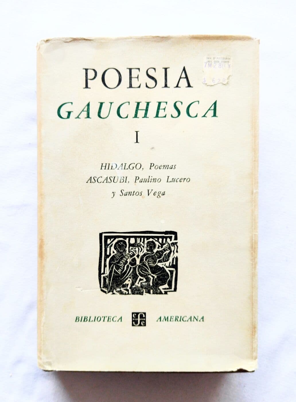 Poesía gauchesca I — Bartolomé Hidalgo, Hilario Ascasubi, Paulino Lucero, Santos Vega, libro usado