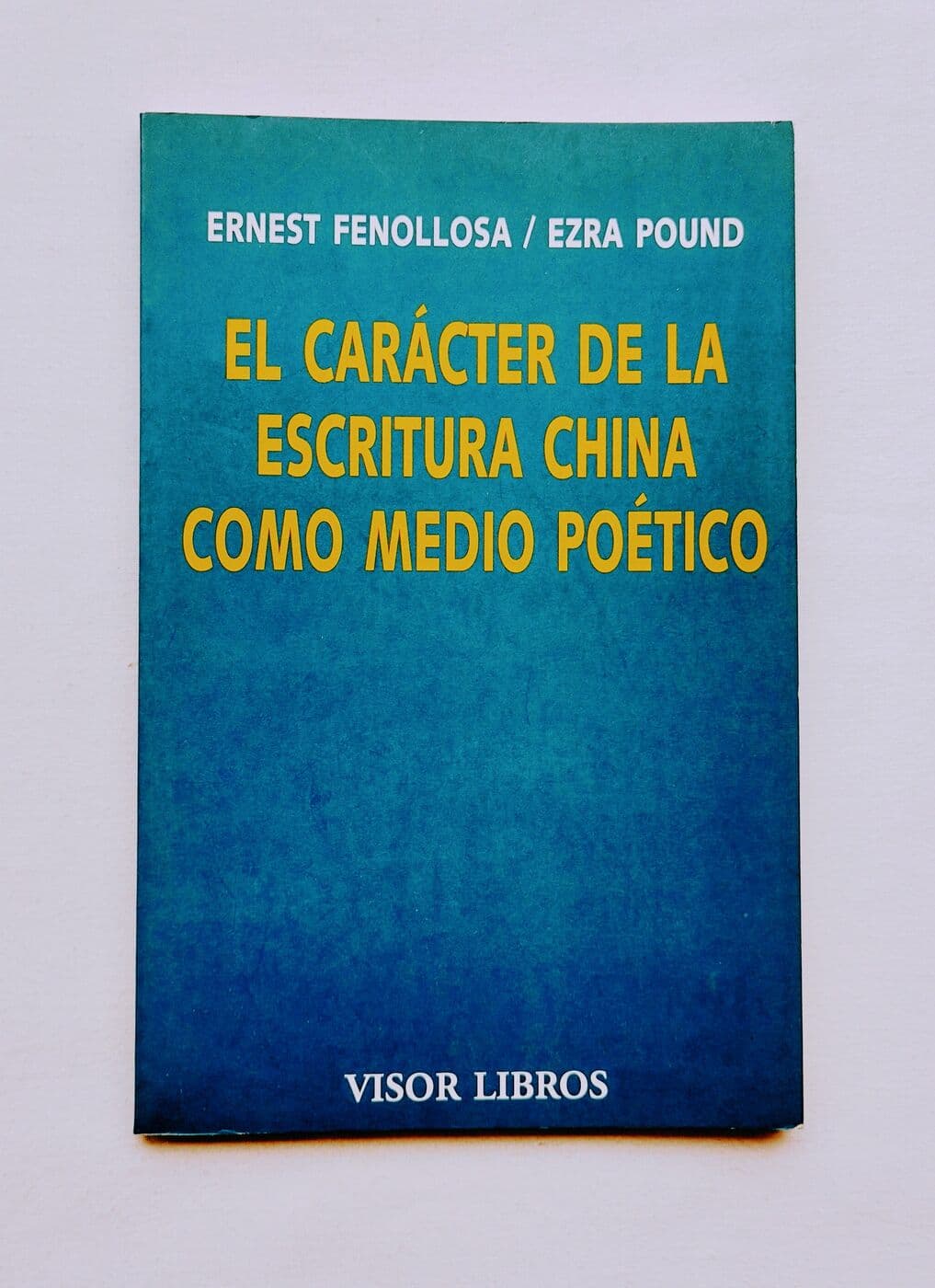 El carácter de la escritura china como medio poético — Ernest Fenollosa, Ezra Pound, libro usado