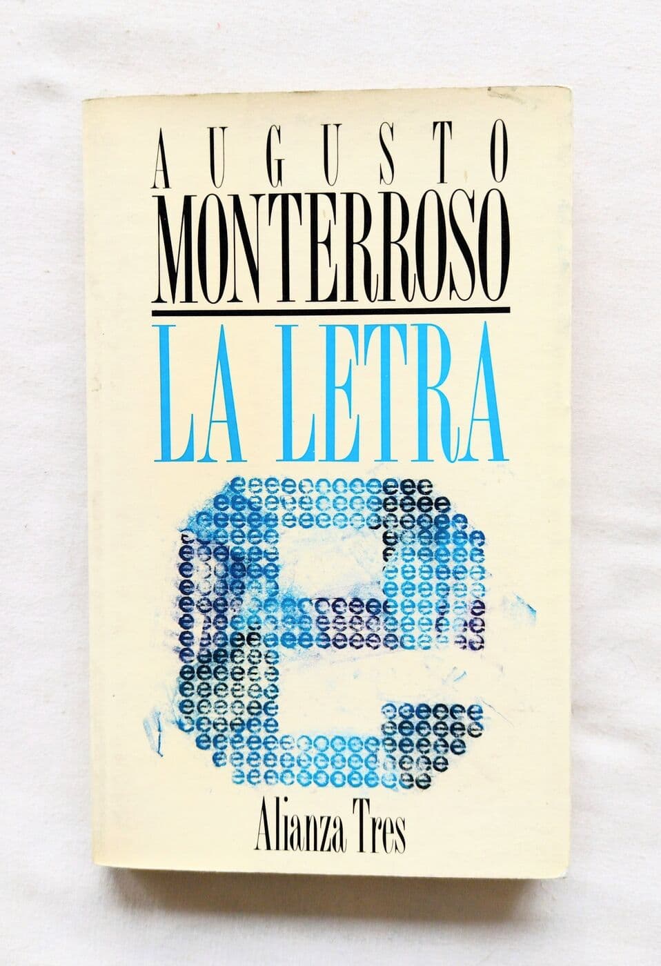 La letra E. Fragmentos de un diario — Augusto Monterroso, libro usado