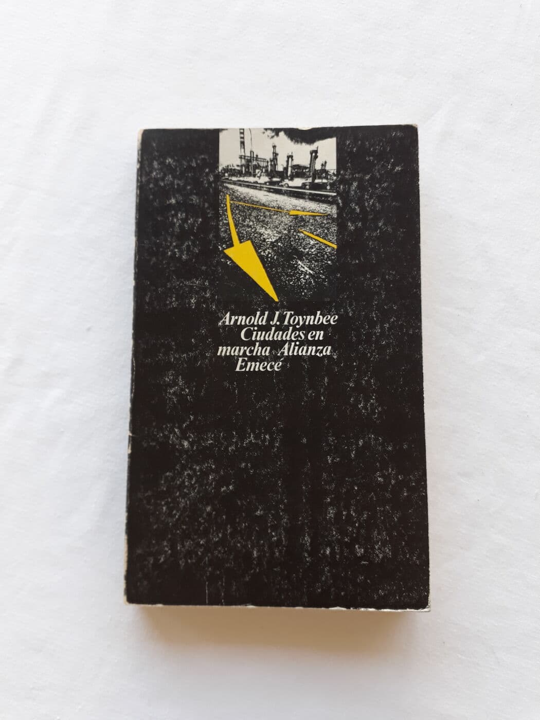 Ciudades en marcha — Arnold J. Toynbee, libro usado