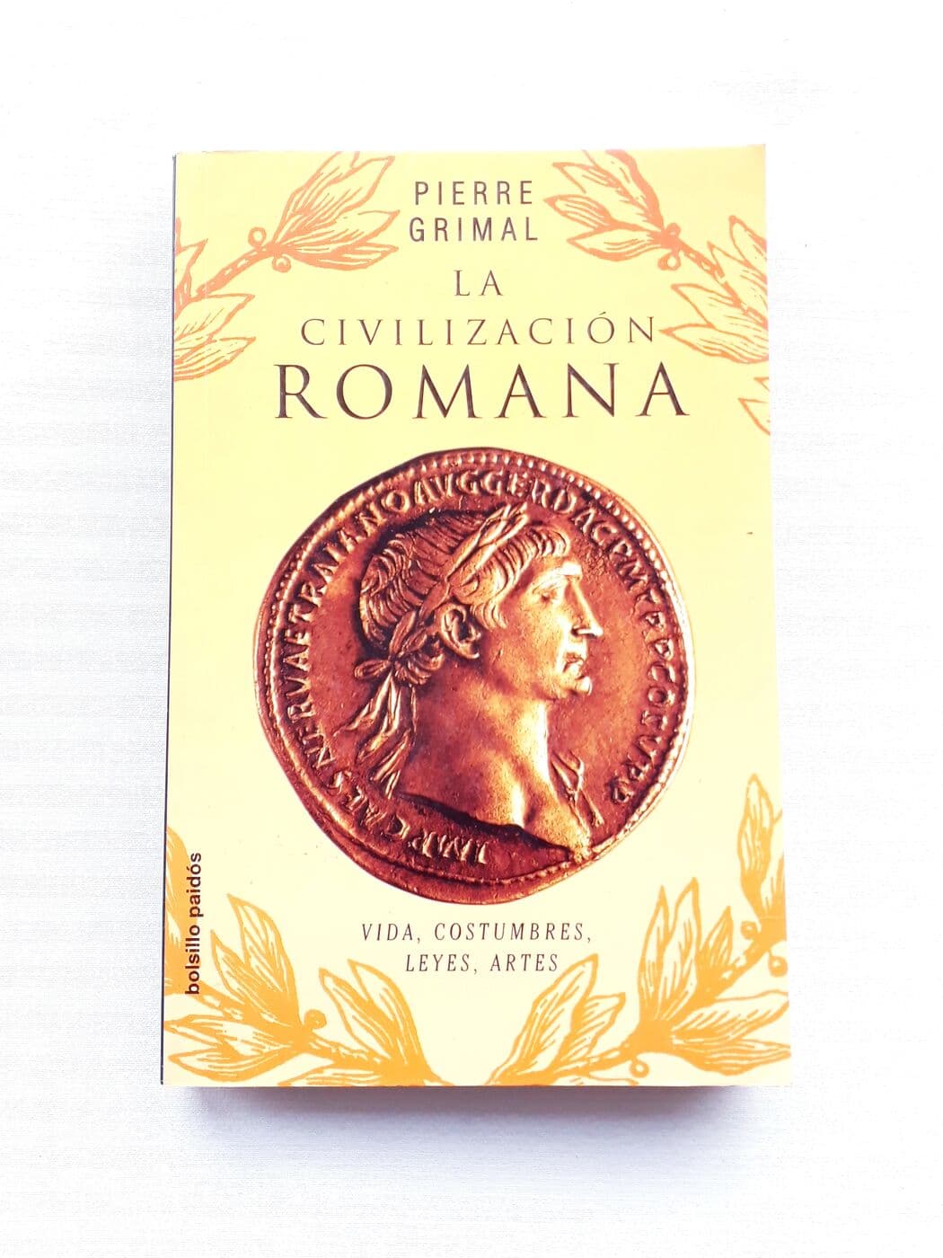 La civilización romana. Vida, costumbres, leyes, artes — Pierre Grimal, libro usado