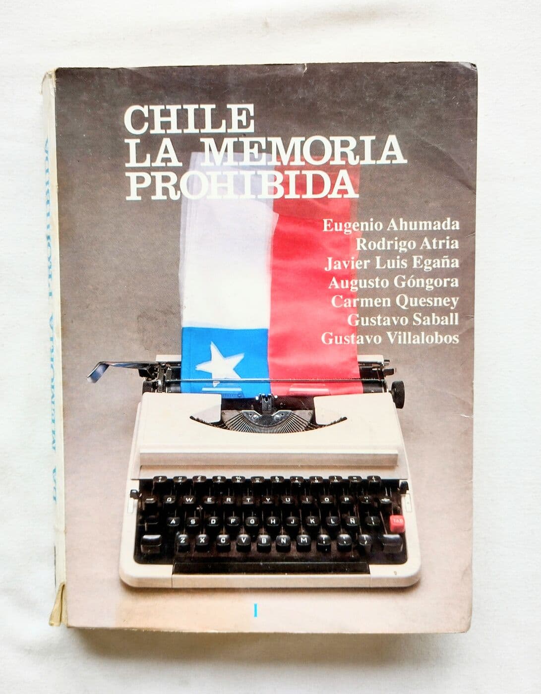 Chile: La memoria prohibida. Tomos I, II y III. Las violaciones a los derechos humanos 1973 - 1983. (copia 2) — Eugenio Ahumada, Javier Luis Egaña, Augusto Gongora, Carmen Quesney, Gustavo Saball, Gustavo Villalobos, libro usado