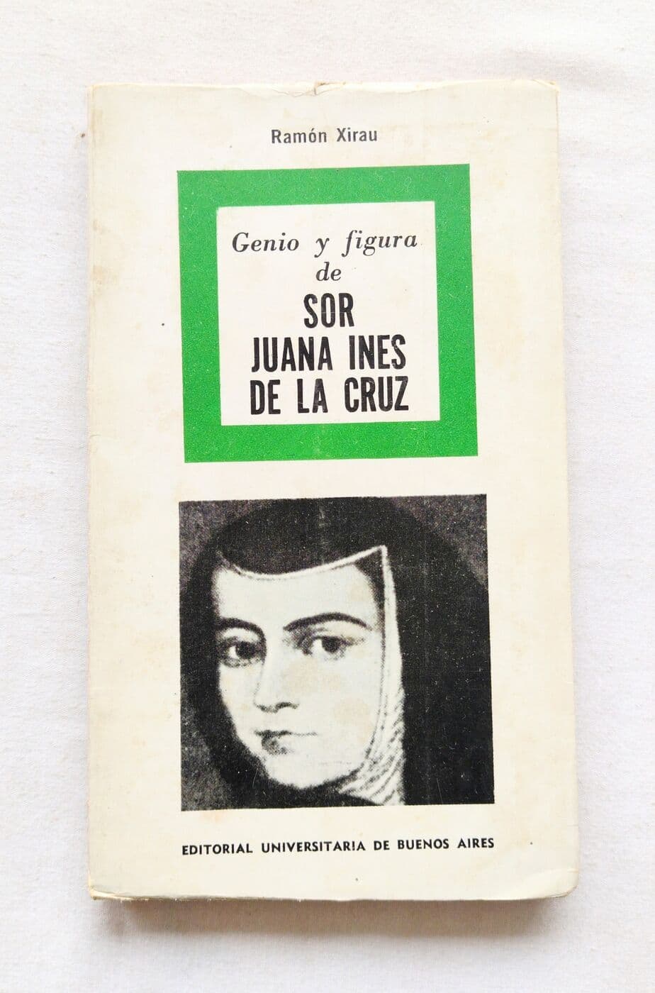 Genio y figura de Sor Juana Inés de la Cruz — Ramón Xirau, libro usado