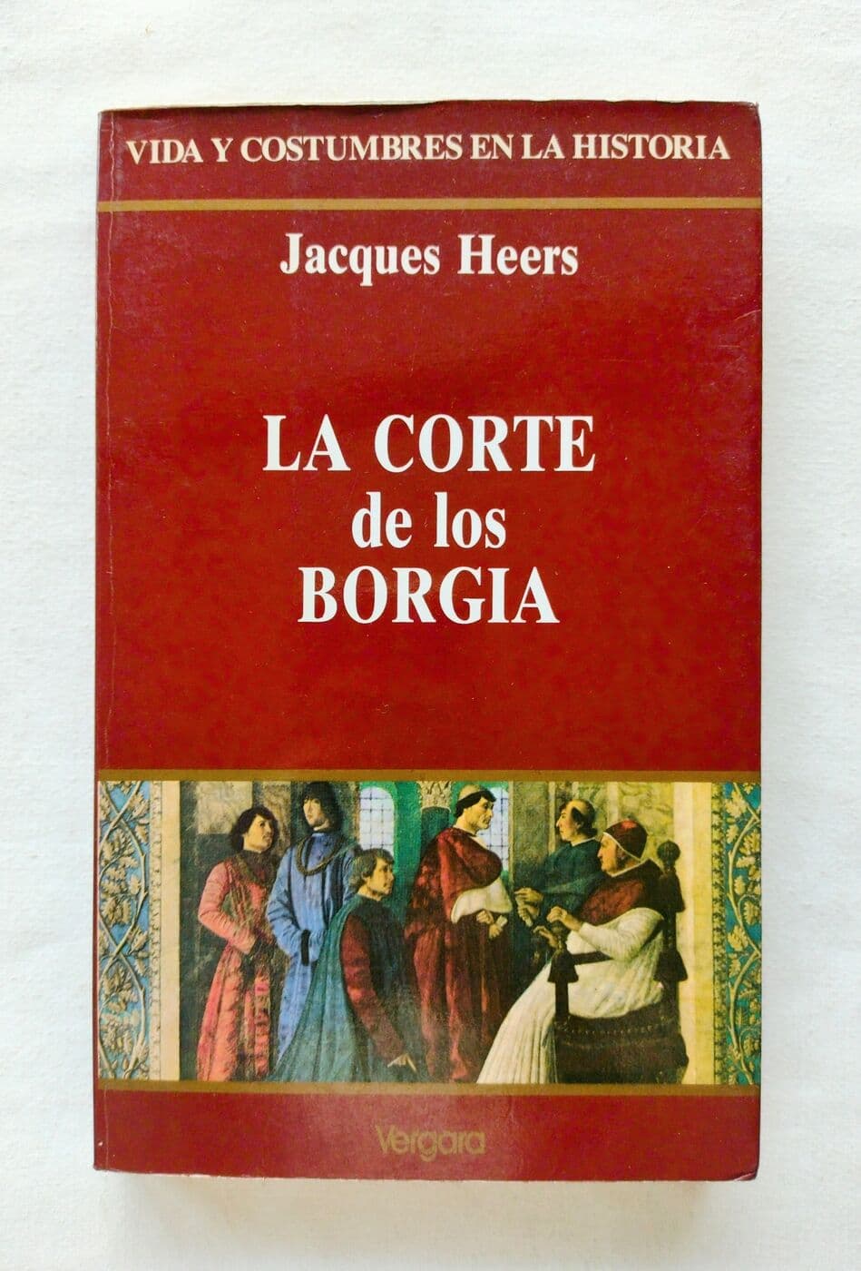 La corte de los Borgia — Jacques Heers, libro usado