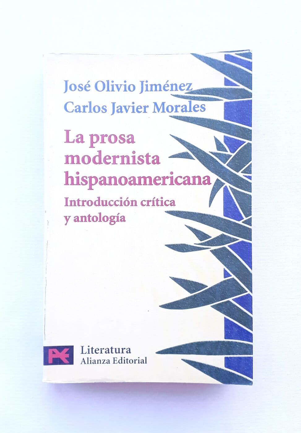 La prosa modernista hispanoamericana. Introducción crítica y antología — José Olivio Jiménez, Carlos Javier Morales, libro usado