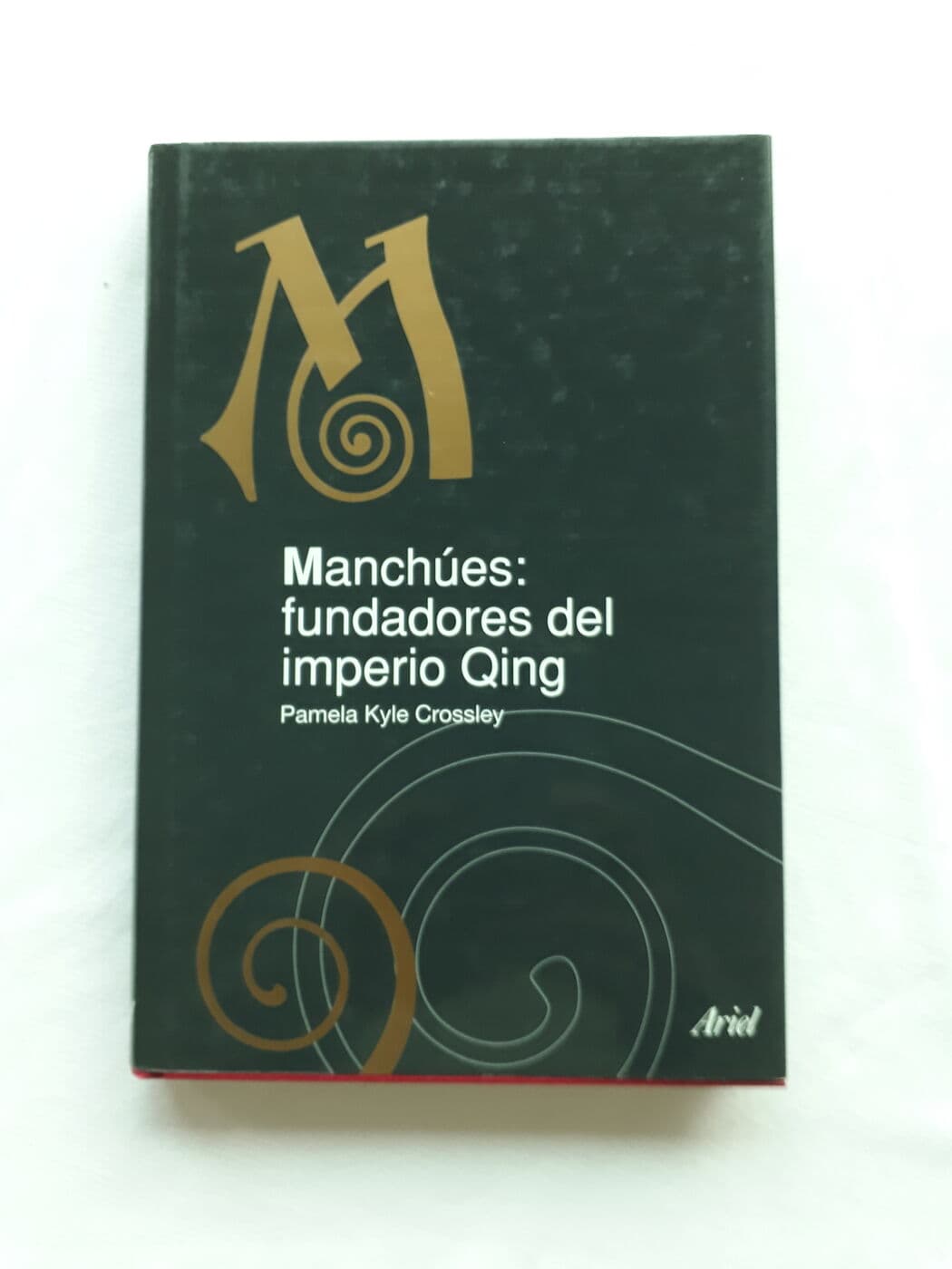 Manchúes: Fundadores del imperio Qing — Pamela Kyle Crossley, libro usado