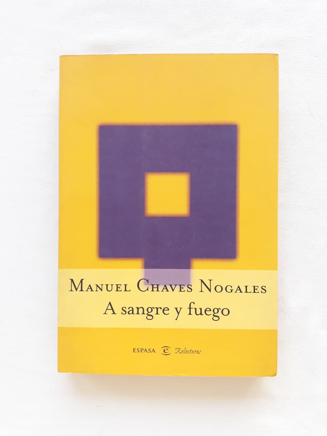A sangre y fuego. Heroes, bestias y mártires de España — Manuel Chavez Nogales, libro usado