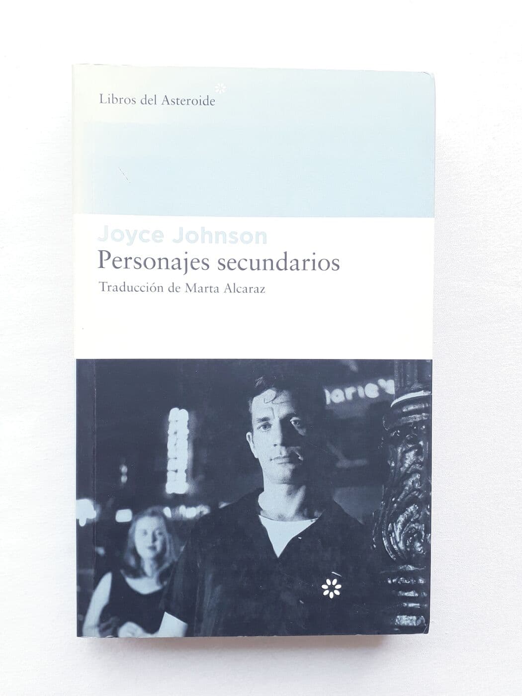Personajes secundarios. Memoria beat — Joyce Johnson, libro usado