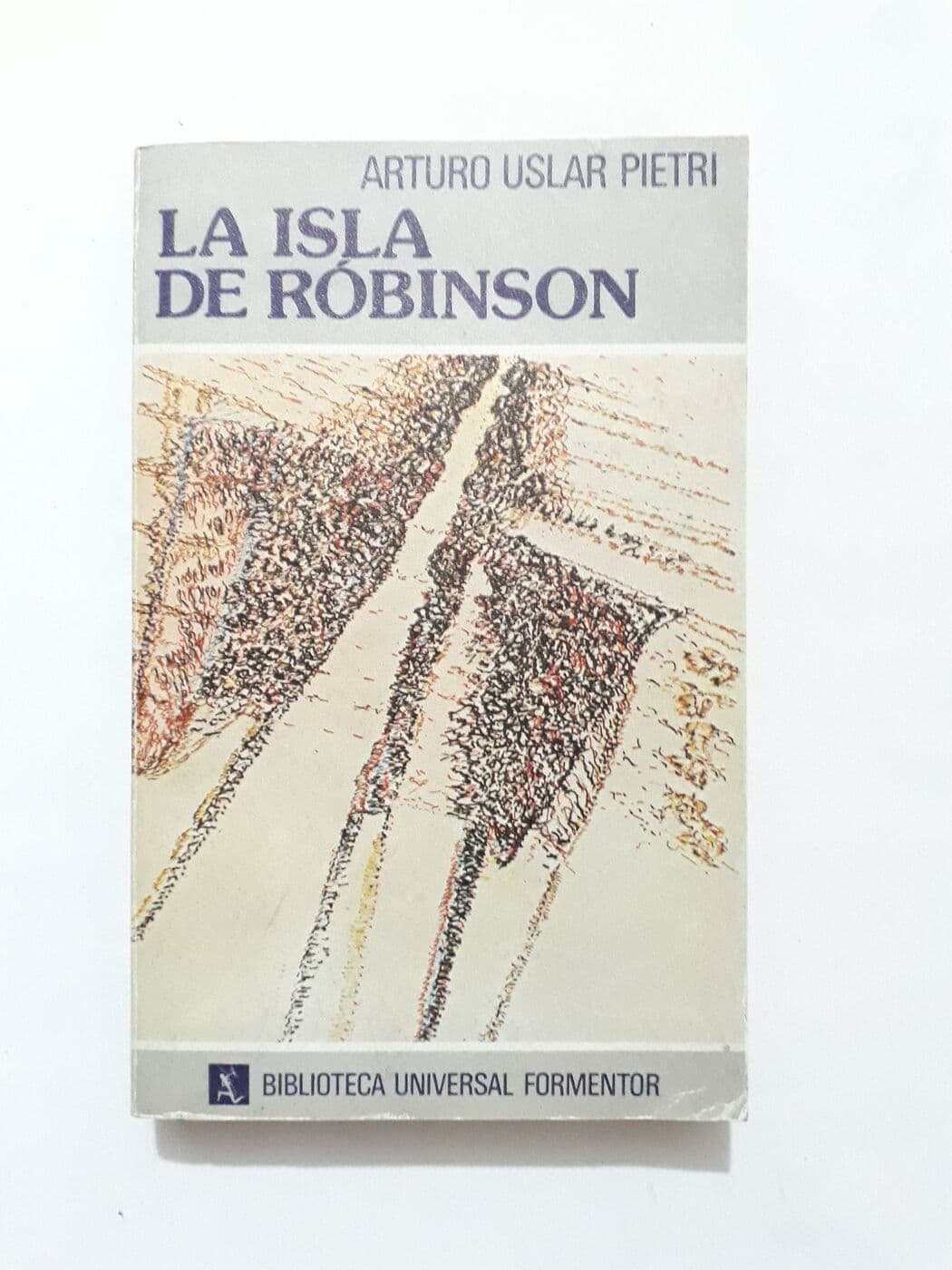 La isla de Robinson — Arturo Uslar Pietri, libro usado