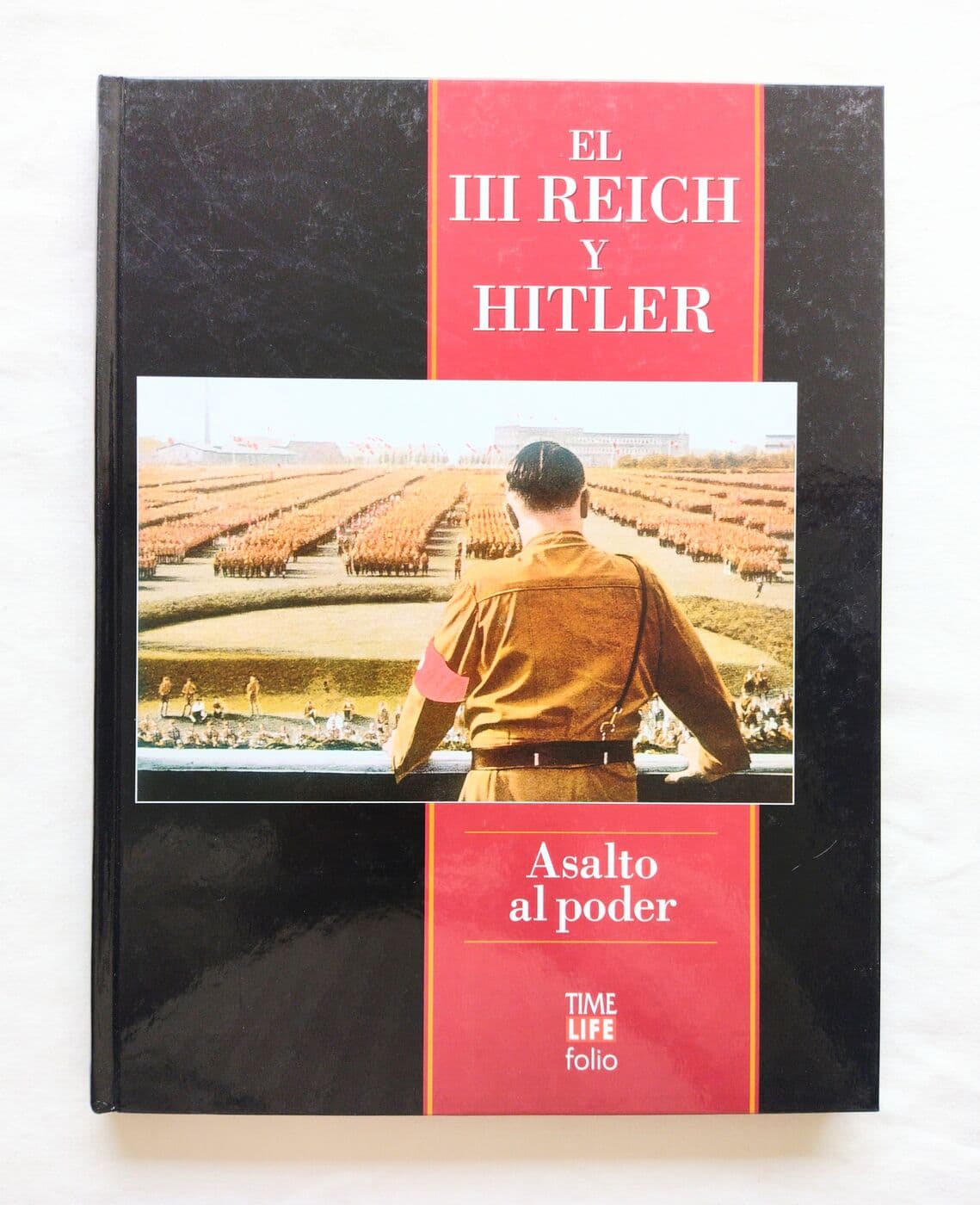 El III Reich y Hitler. asalto al poder — Time Life. Folio, libro usado