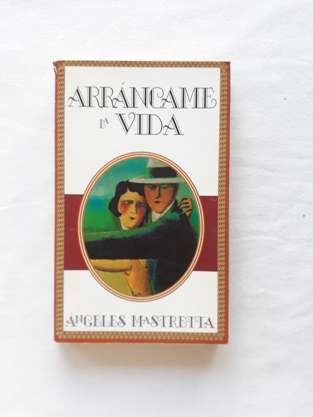 Arráncame la vida — Angeles Mastretta, libro usado