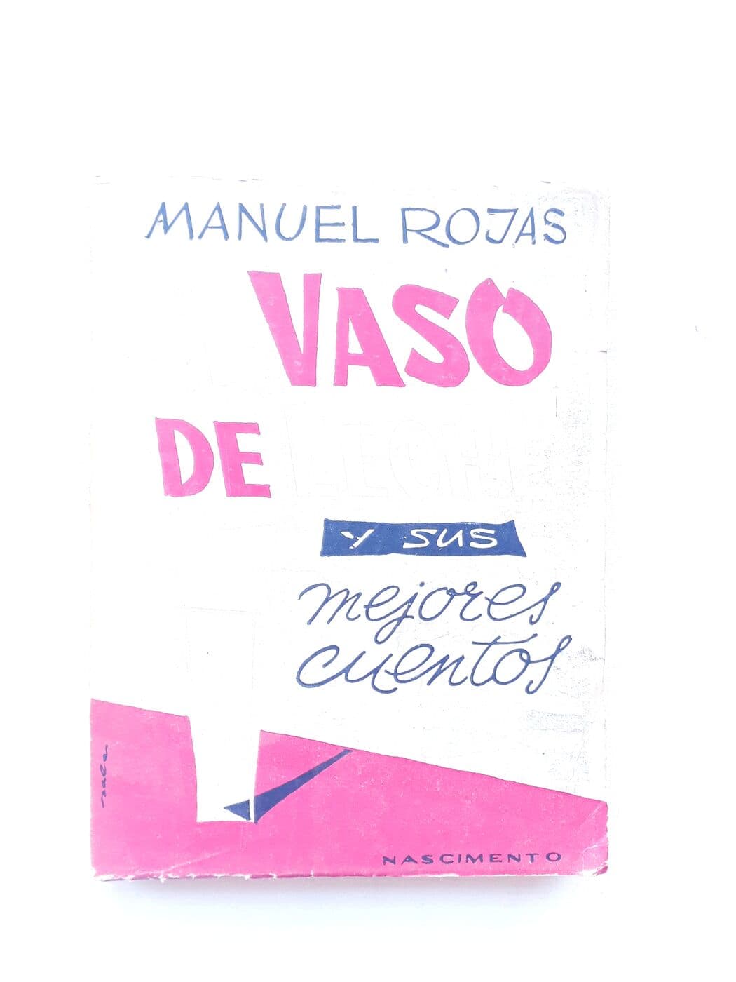 El vaso de leche y sus mejores cuentos — Manuel Rojas, libro usado