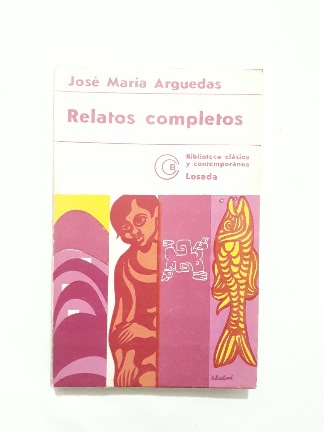 Relatos completos — Jose Maria Arguedas, libro usado