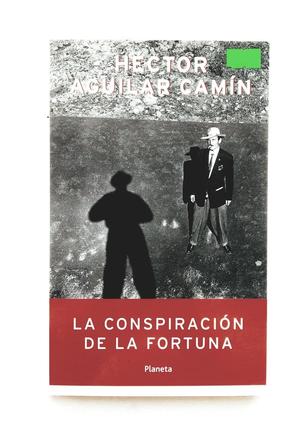 La conspiracion de la fortuna — Héctor Aguilar Camín, libro usado