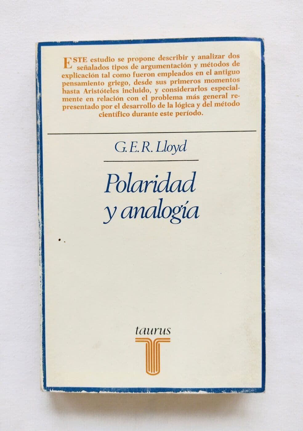 Polaridad y analogía. Dos tipos de argumentación en los albores del pensamiento griego — G.E.R. Lloyd, libro usado