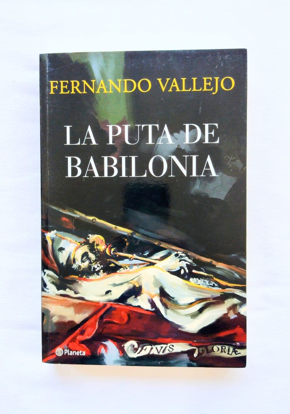 La puta de babilonia (copia 1) — Fernando Vallejo, libro usado