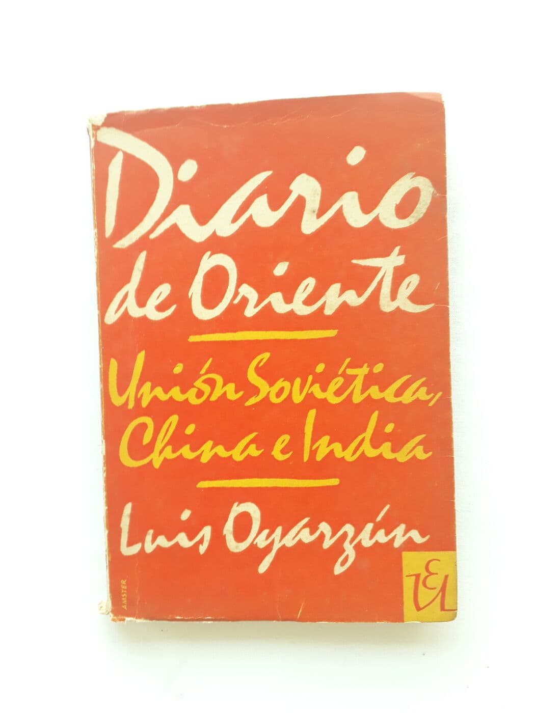 Diario de oriente. Unión soviética, Chine e India — Luis Oyarzún, libro usado