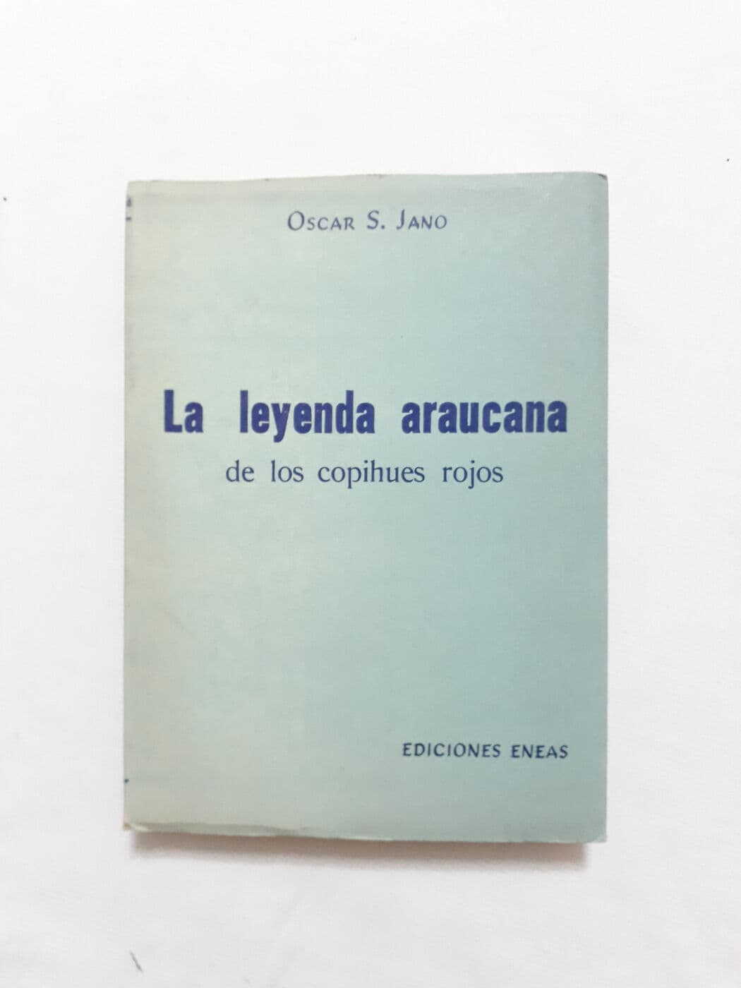 La leyenda araucana de los copihues rojos (flor nacional de Chile) — Oscar S. Jano, libro usado