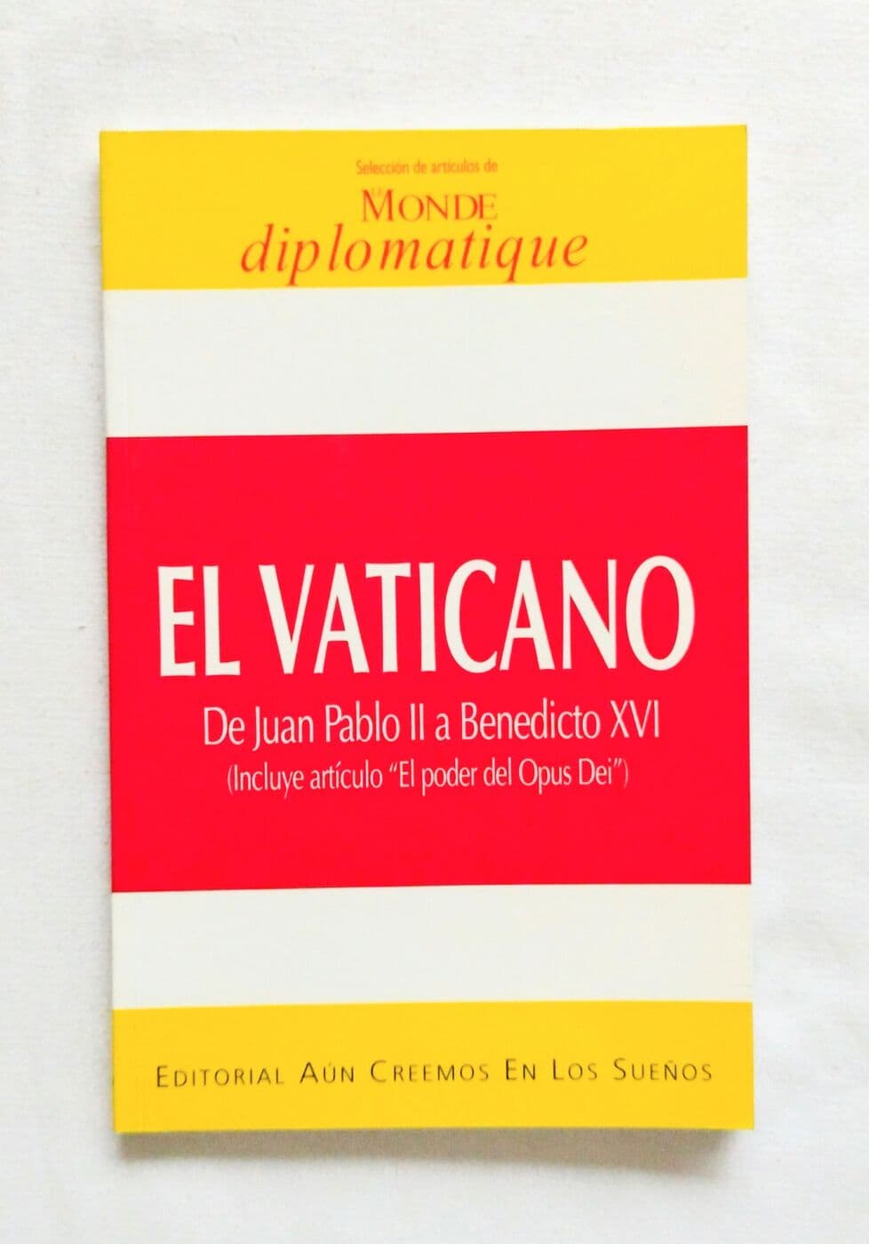 El Vaticano. De Juan Pablo II a Benedicto XVI — Le Monde Diplomatique (ed.), libro usado