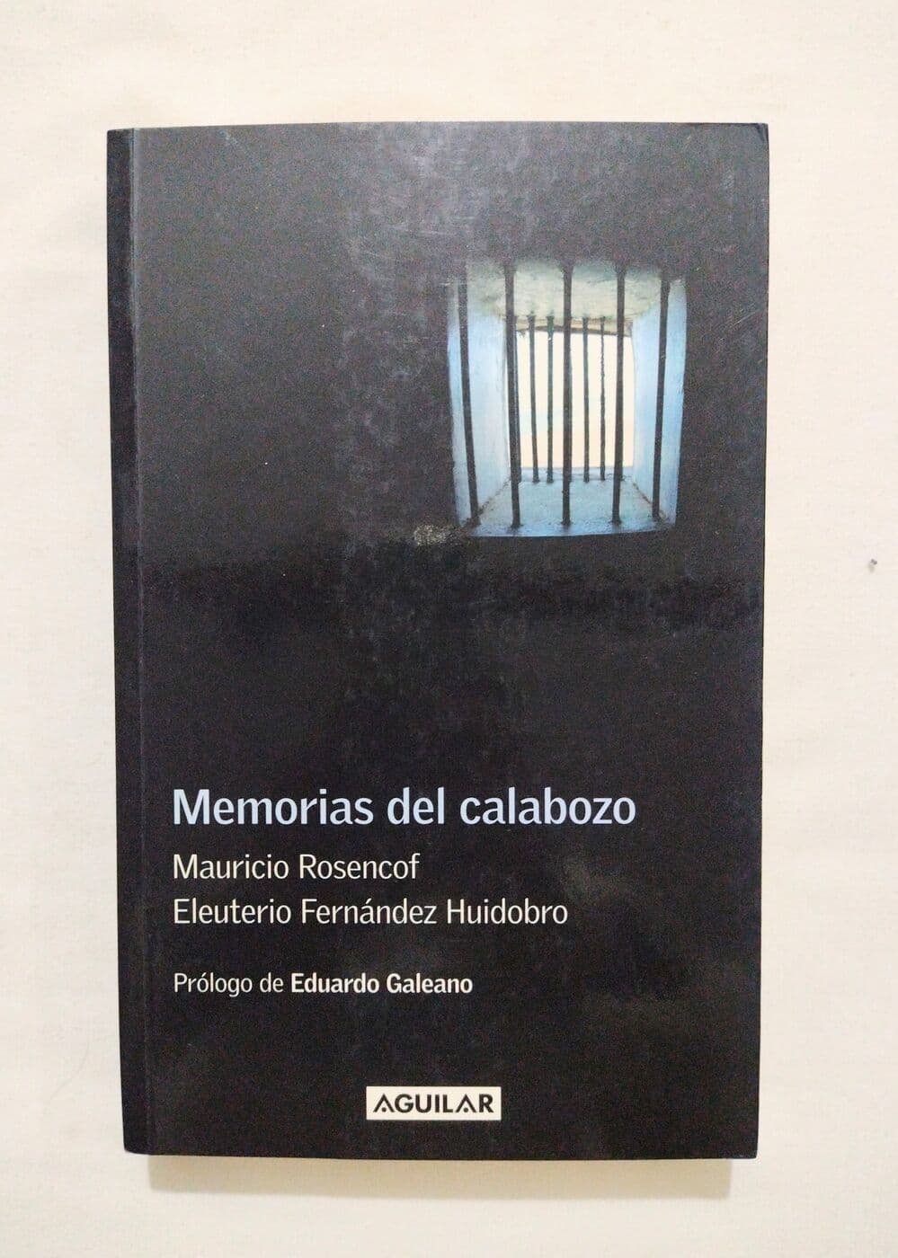 Memorias del calabozo — Mauricio Rosencof, Eleuterio Fernández Huidobro, libro usado