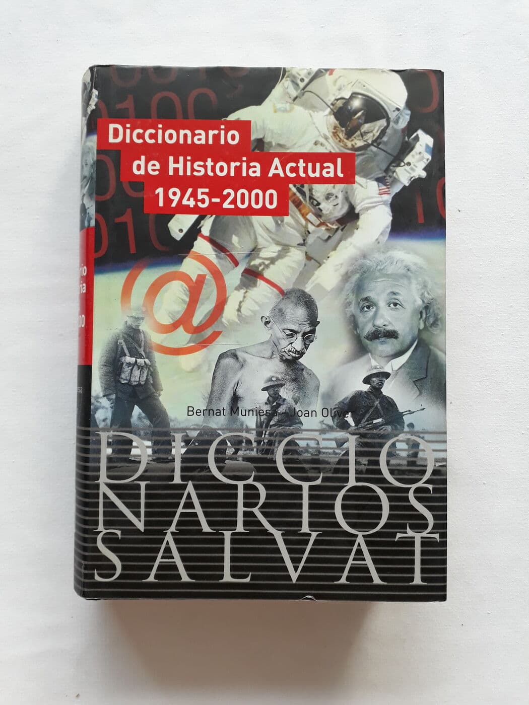 Diccionario de historia actual 1945 - 2000 — Bernat Muniesa, Joan Oliver, libro usado