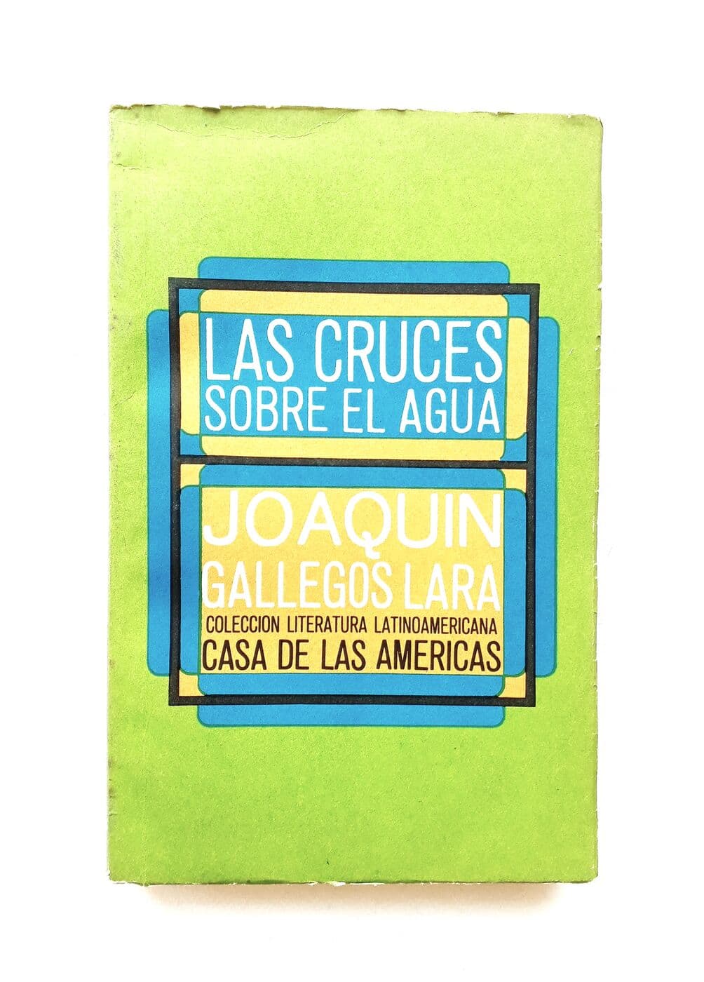 Las cruces sobre el agua — Joaquin Gallegos Lara, libro usado