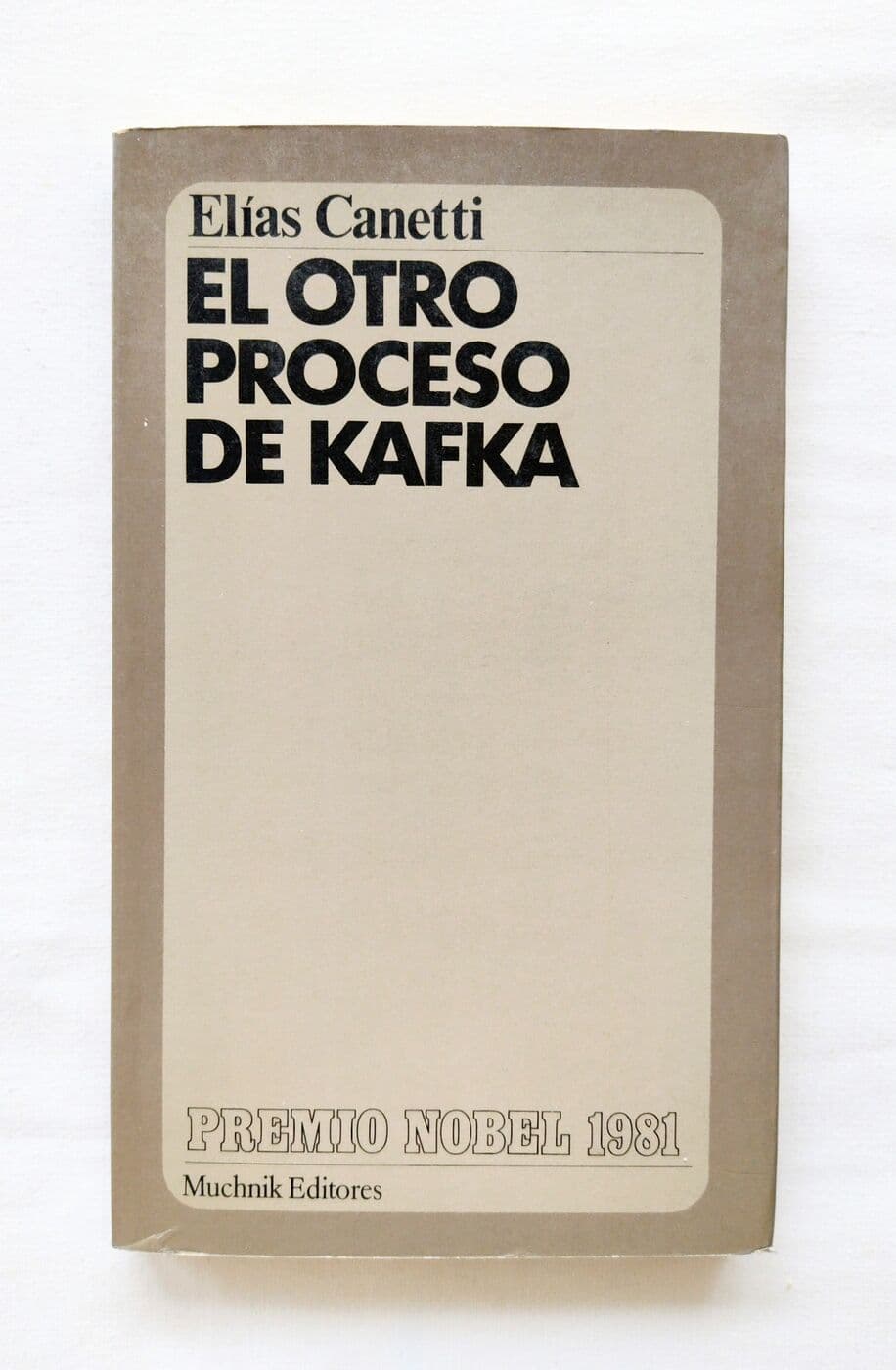El otro proceso de Kafka. Sobre las cartas a Felice — Elias Canetti, libro usado