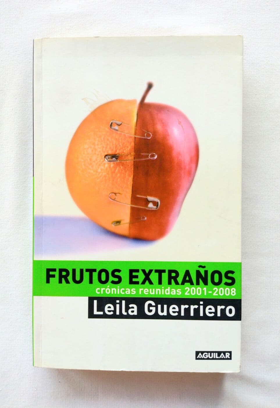 Frutos extraños (crónicas reunidas 2001-2008) — Leila Guerrero, libro usado