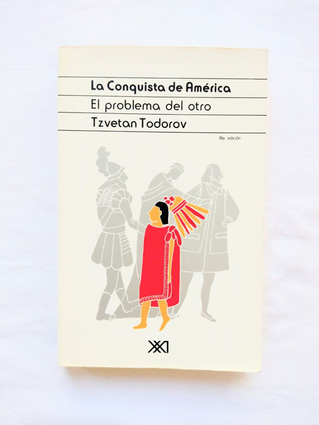 La conquista de América. El problema del otro — Tzvetan Todorov, libro usado