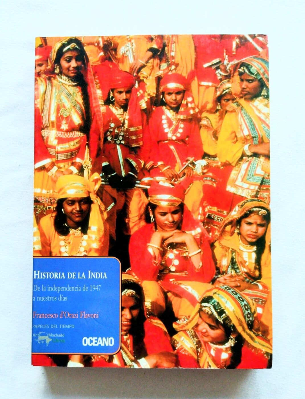 Historia de la India. De la independencia de 1947 a nuestros días — Francesco dOrazi Flavoni, libro usado