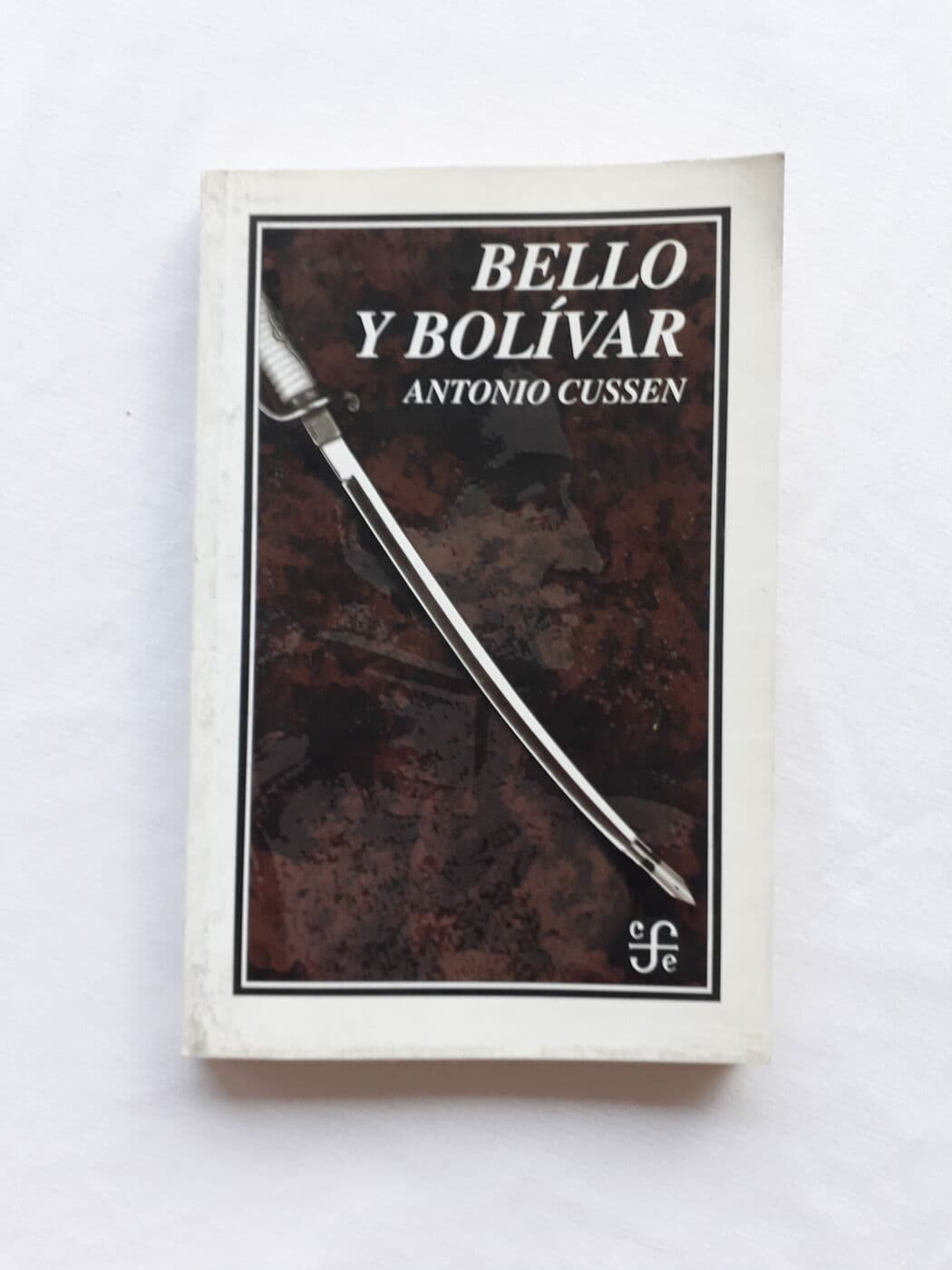 Bello y Bolívar — Antonio Cussen, libro usado