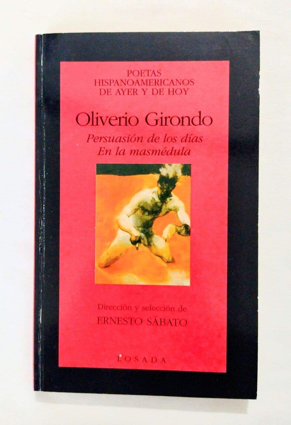 Oliveiro Girondo. Persuasión de los días,En la masmédula — Ernesto Sábato (ed.), libro usado