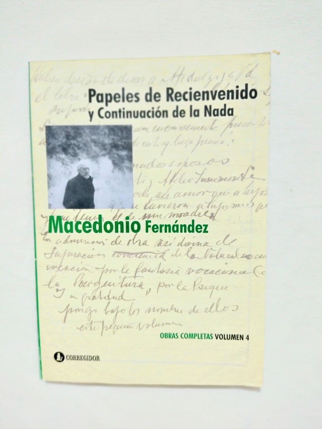 Papeles de recienvenido y Continuación de la Nada. Obras completas Volumen 4 — Macedonio Fernández, libro usado