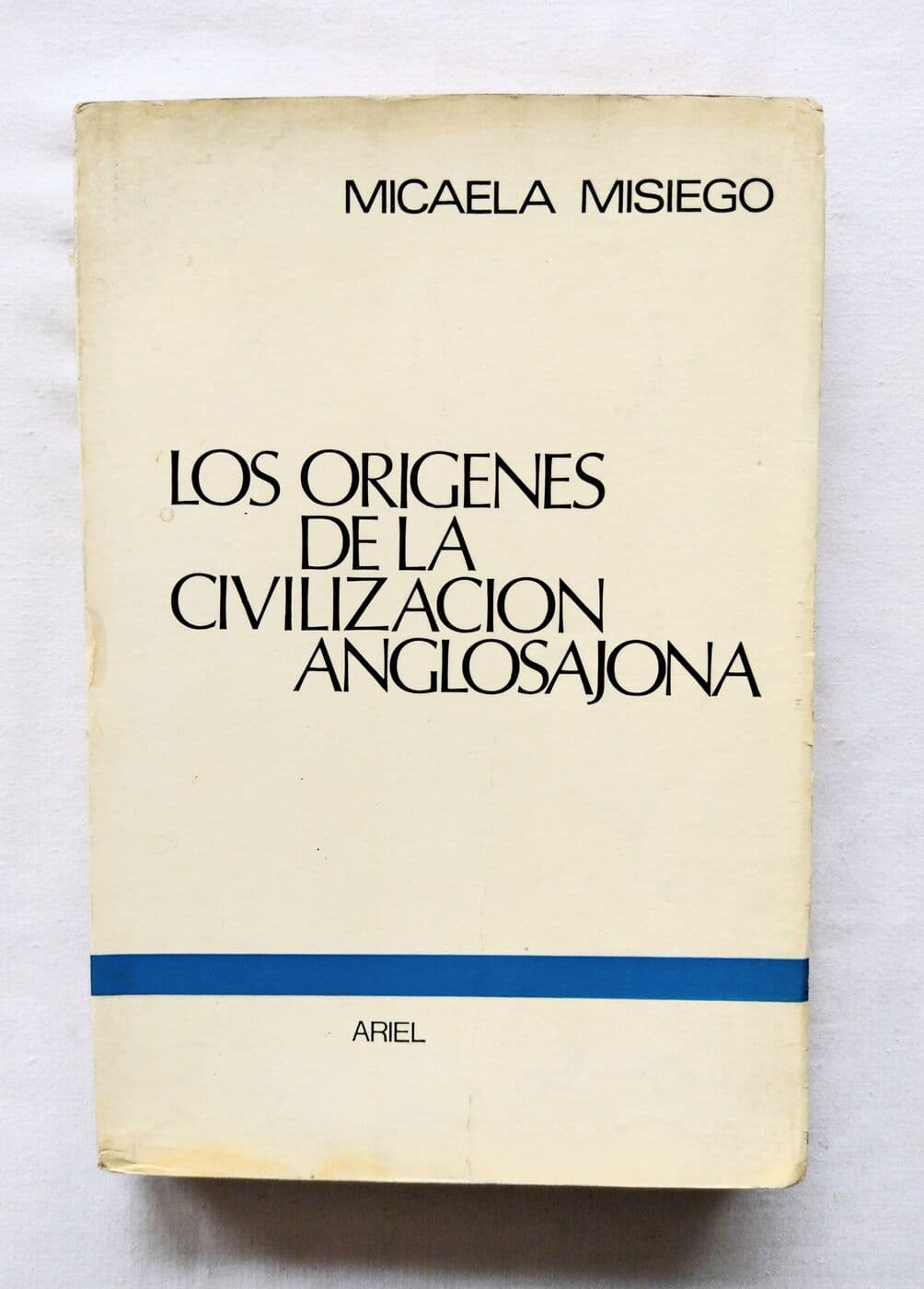 Los orígenes de la civilización anglosajona — Micaela Misiego, libro usado