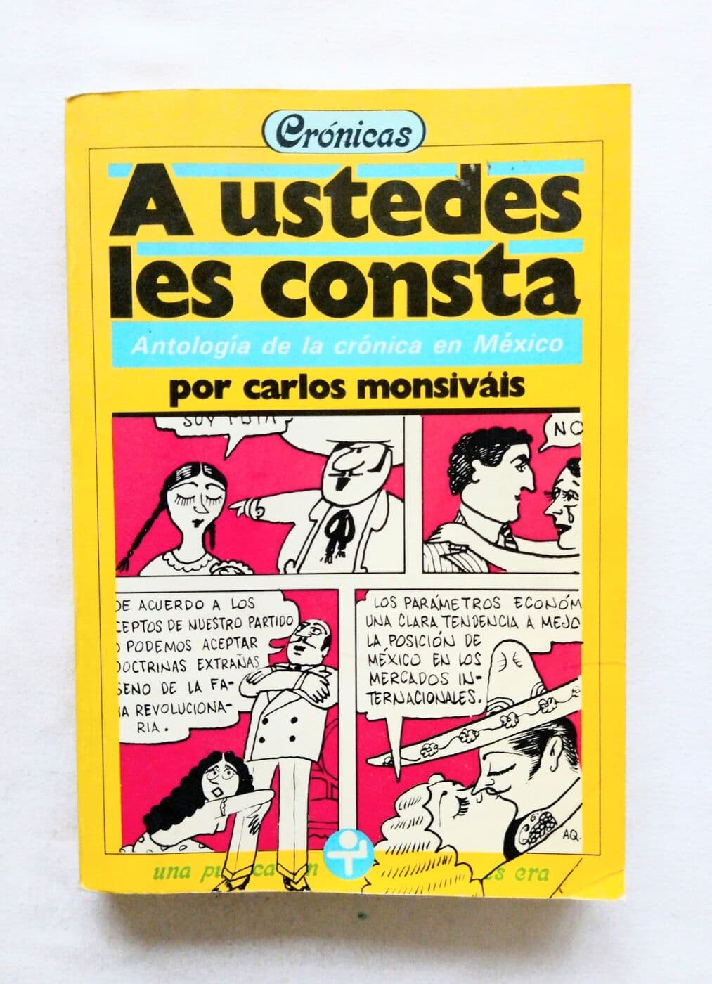 A ustedes les consta. Antología de la crónica en México — Carlos Monsiváis, libro usado