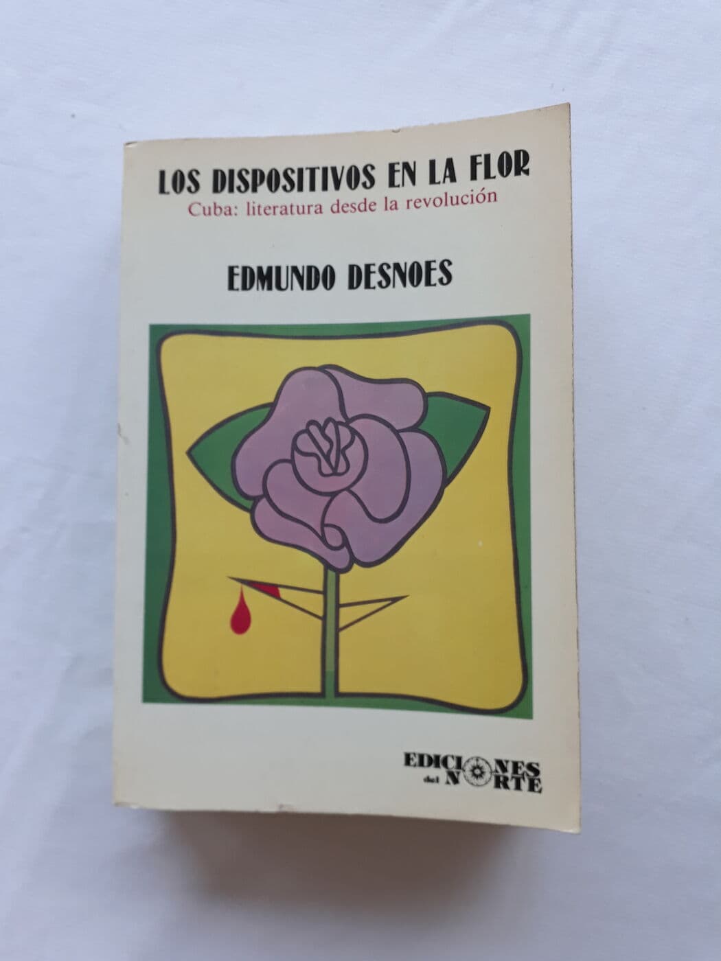 Los dispositivos en la flor. Cuba: literatura desde la revolución — Varios autores. Edmundo Desnoes (ed.), libro usado