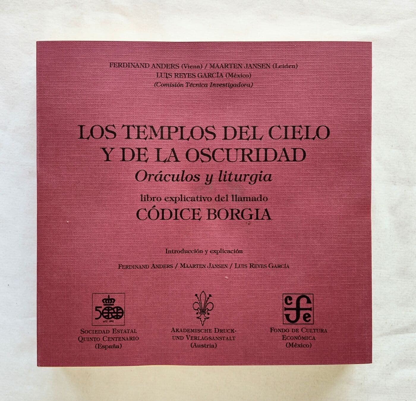 Códice Borgia. Los templos del cielo y de la oscuridad. Oráculos y liturgia. Libro explicativo — Ferdinand Anders; Maarten Jansen; Luis Reyes García, libro usado