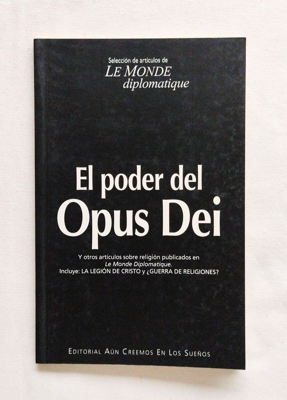 El poder del Opus Dei. Y otros artículos sobre religión — Le Monde Diplomatique (ed.), libro usado