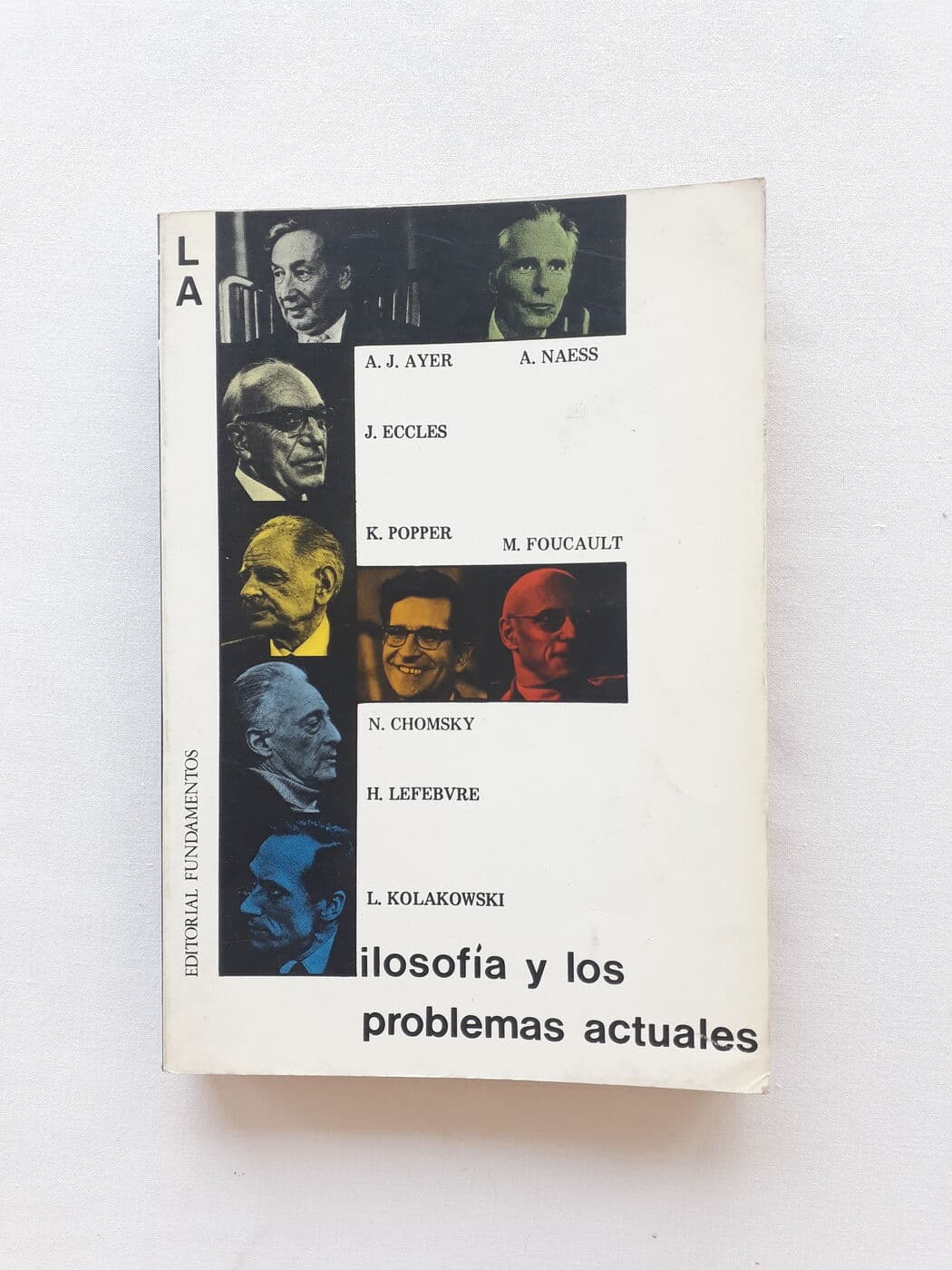 La filosofía y los problemas actuales — A. Ayer, A. Naess, K. Popper, J. Eccles, N. Chomsky, N. Foucault, L. Kolakowski, H. Lefebvre, Fons Elders, libro usado
