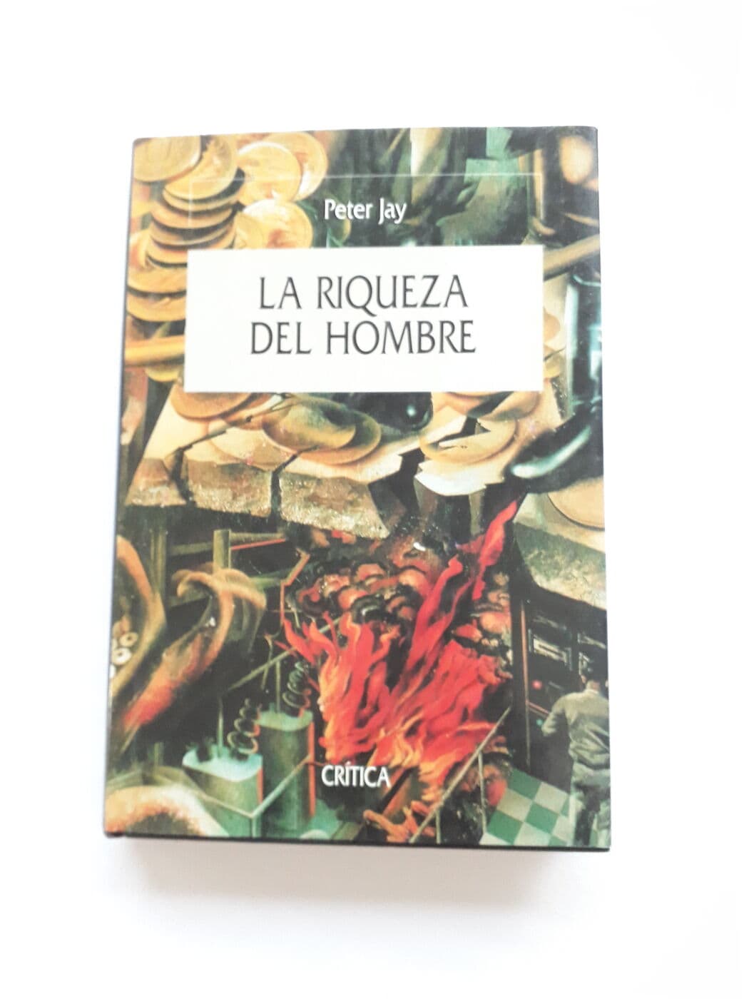 La riqueza del hombre. Una historia económica de la humanidad — Peter Jay, libro usado