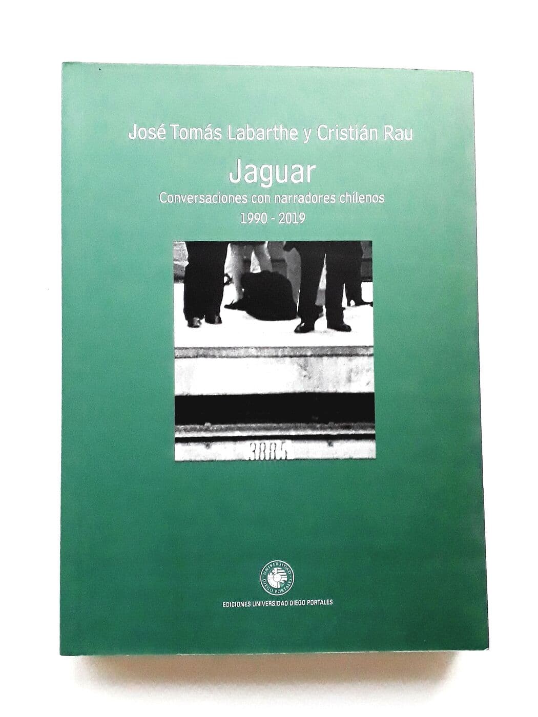 Jaguar. Conversaciones con narradores chilenos 1990-2019 — José Tomás Labarthe, Cristián Rau, libro usado
