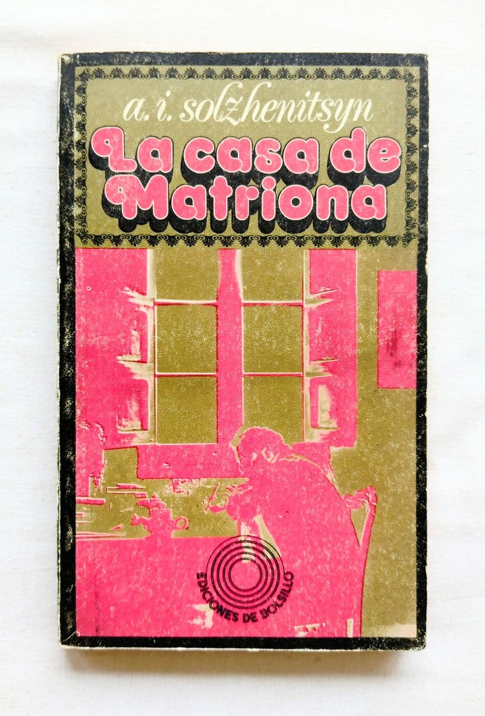 La casa de Matriona,Todo sea por la causa — A.I. Solzhenitsyn, libro usado