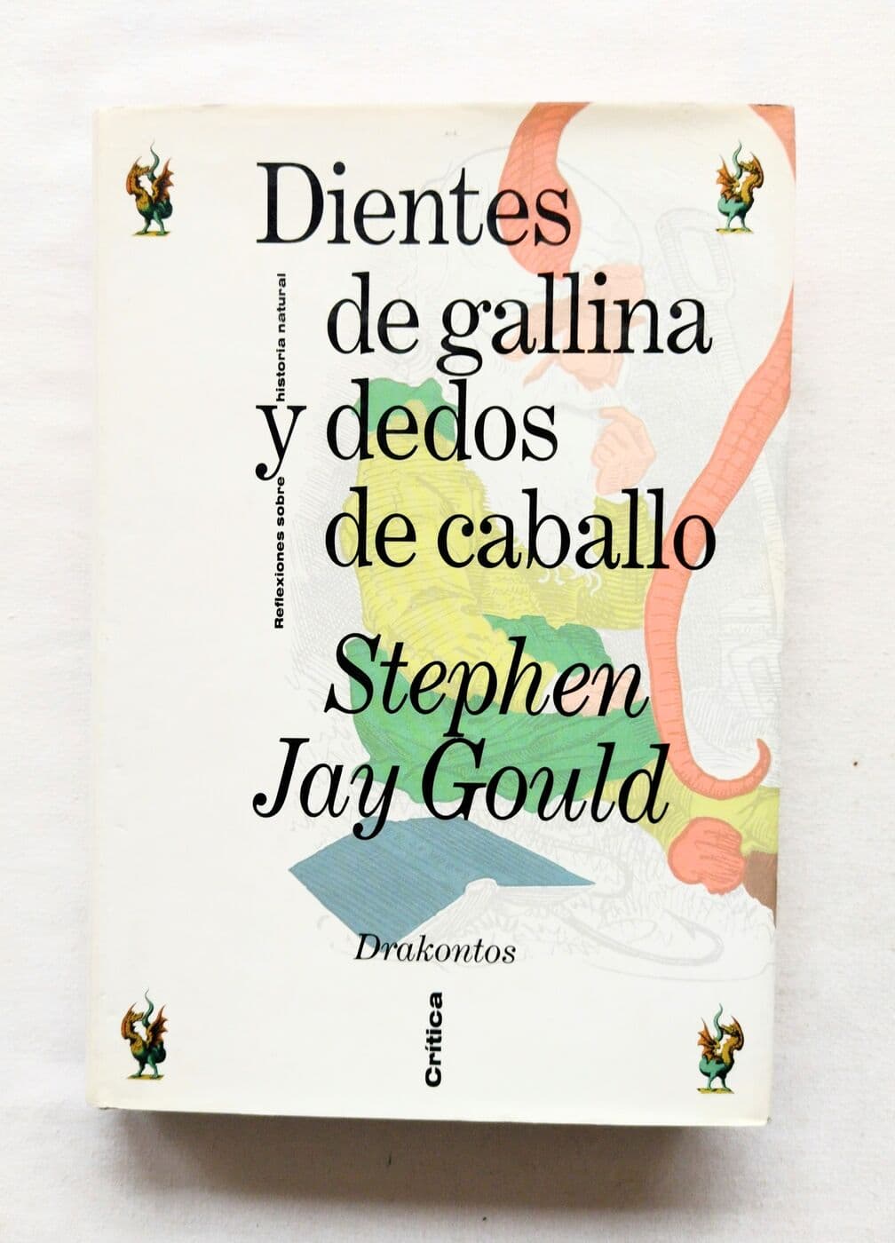 Dientes de gallina y dedos de caballo. Reflexiones sobre historia natural — Stephen Jay Gould, libro usado