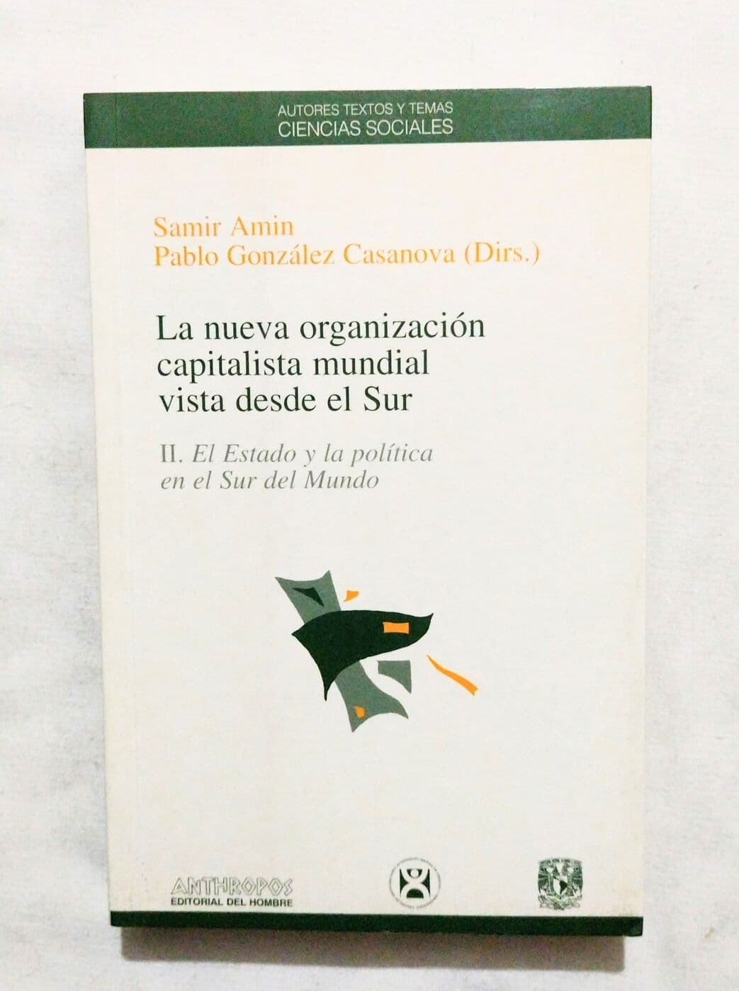La nueva organización capitalista mundial vista desde el sur Tomo I y II — Samir Amin, Pablo Gonzalez Casanova (ed.), libro usado (foto 2 de 2)