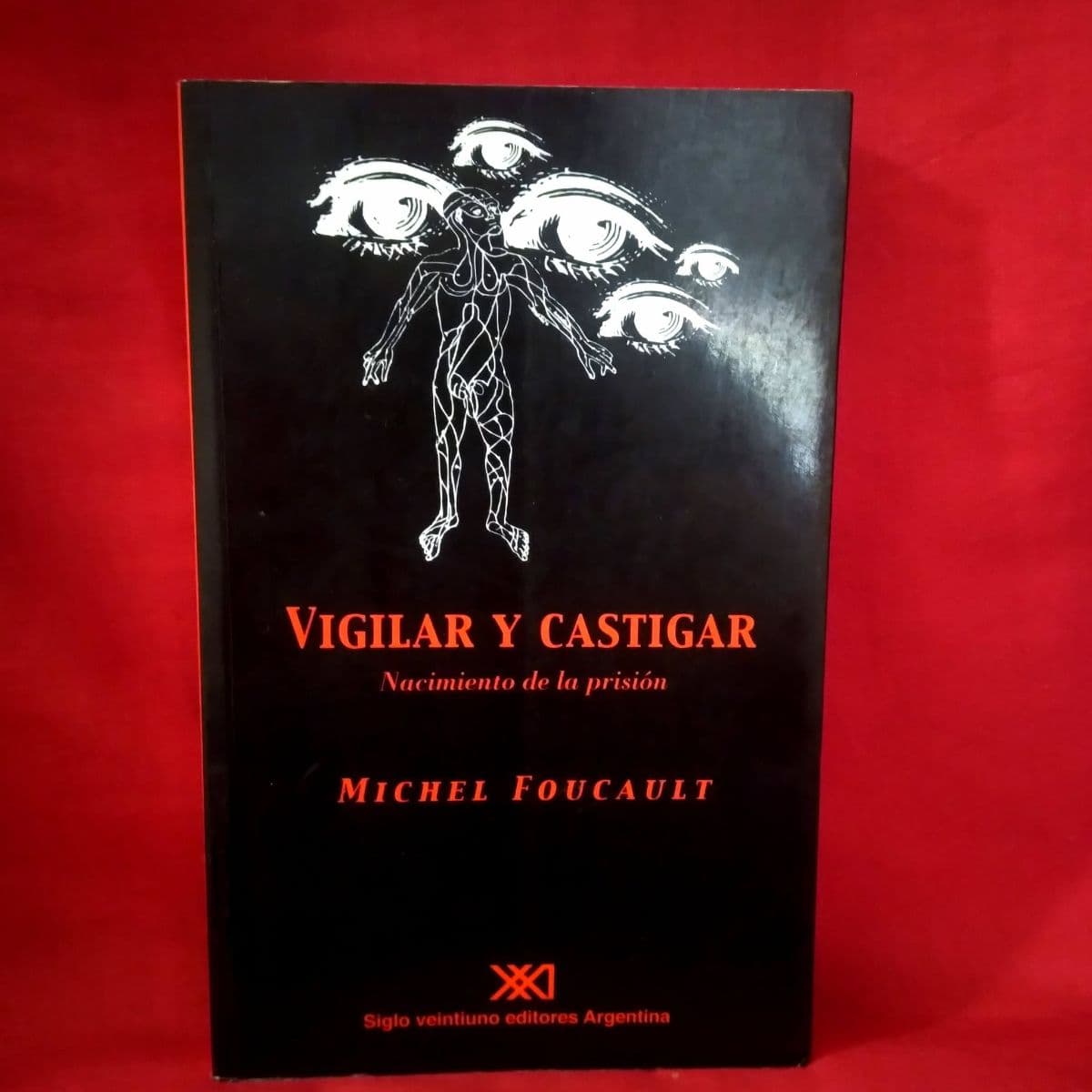 Vigilar y castigar: Nacimiento de la prisión