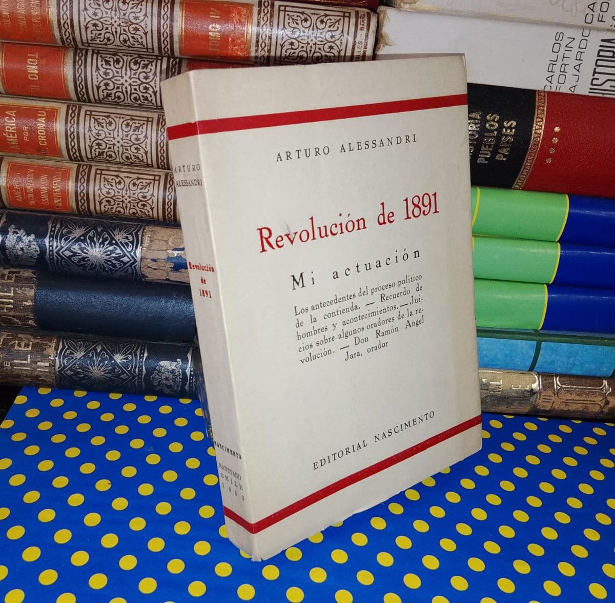 Revolución de 1891 — Arturo Alessandri, libro usado