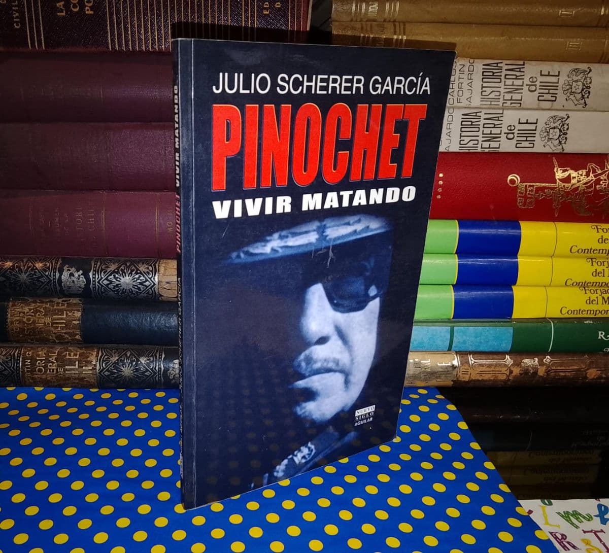 Pinochet Vivir Matando — Julio Scherer García, libro usado (foto 1 de 3)